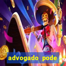 advogado pode patrocinar time de futebol